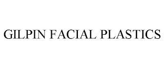 GILPIN FACIAL PLASTICS