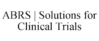 ABRS | SOLUTIONS FOR CLINICAL TRIALS