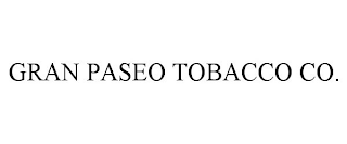 GRAN PASEO TOBACCO CO.