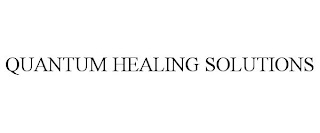 QUANTUM HEALING SOLUTIONS