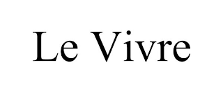 LE VIVRE