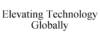 ELEVATING TECHNOLOGY GLOBALLY