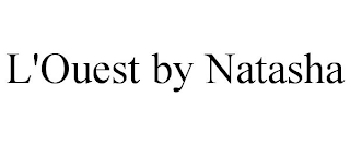 L'OUEST BY NATASHA