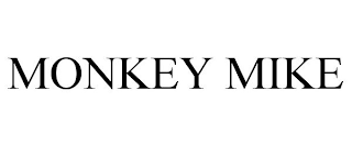 MONKEY MIKE