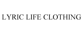 LYRIC LIFE CLOTHING