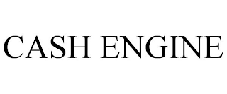 CASH ENGINE