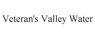 VETERAN'S VALLEY WATER