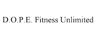 D.O.P.E. FITNESS UNLIMITED