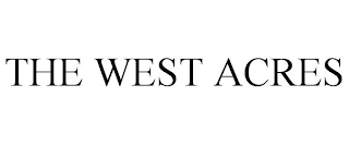 THE WEST ACRES