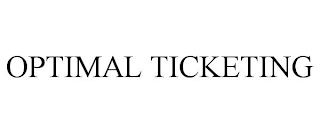 OPTIMAL TICKETING