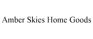 AMBER SKIES HOME GOODS