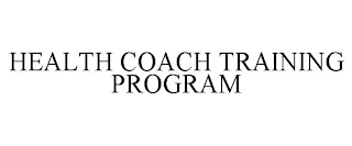 HEALTH COACH TRAINING PROGRAM