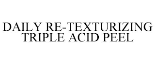 DAILY RE-TEXTURIZING TRIPLE ACID PEEL