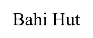 BAHI HUT