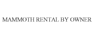 MAMMOTH RENTAL BY OWNER