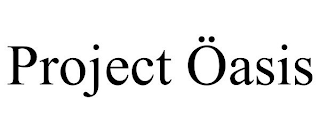 PROJECT ÖASIS