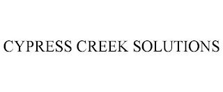 CYPRESS CREEK SOLUTIONS