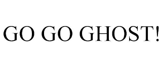 GO GO GHOST!