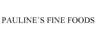 PAULINE'S FINE FOODS