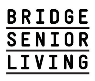 BRIDGE SENIOR LIVING