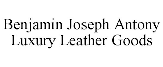 BENJAMIN JOSEPH ANTONY LUXURY LEATHER GOODS