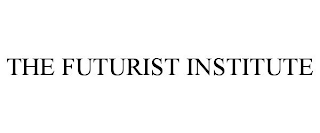 THE FUTURIST INSTITUTE