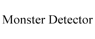 MONSTER DETECTOR