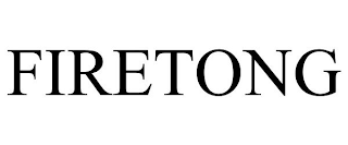FIRETONG