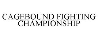 CAGEBOUND FIGHTING CHAMPIONSHIP