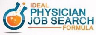 IDEAL PHYSICIAN JOB SEARCH FORMULA