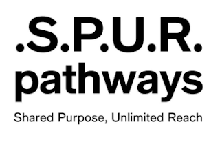 .S.P.U.R. PATHWAYS SHARED PURPOSE, UNLIMITED REACH