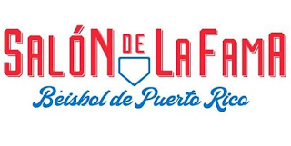 SALÓN DE LA FAMA BÉISBOL DE PUERTO RICO