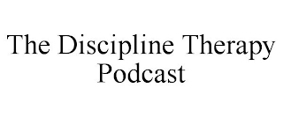 THE DISCIPLINE THERAPY PODCAST