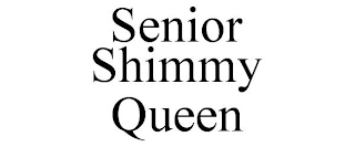 SENIOR SHIMMY QUEEN