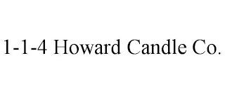 1-1-4 HOWARD CANDLE CO.