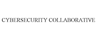 CYBERSECURITY COLLABORATIVE