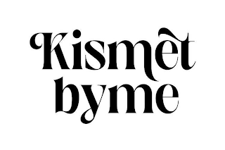 KISMET BYME