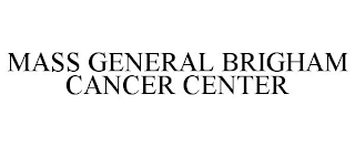 MASS GENERAL BRIGHAM CANCER CENTER