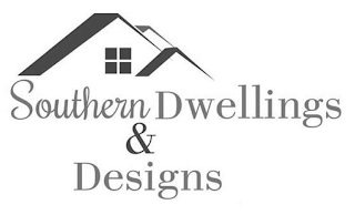 SOUTHERN DWELLINGS & DESIGNS