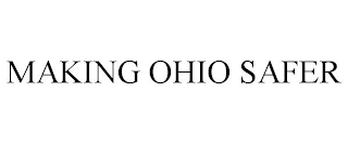 MAKING OHIO SAFER