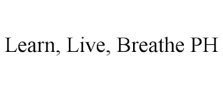 LEARN, LIVE, BREATHE PH