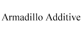 ARMADILLO ADDITIVE