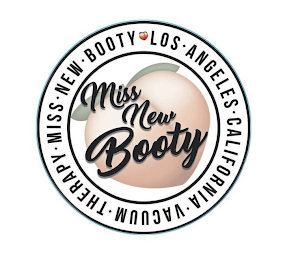 MISS NEW BOOTY · MISS · NEW · BOOTY LOS · ANGELES · CALIFORNIA · VACUUM · THERAPY