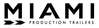 MIAMI PRODUCTION TRAILERS