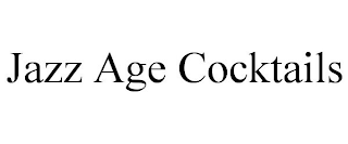JAZZ AGE COCKTAILS