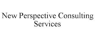 NEW PERSPECTIVE CONSULTING SERVICES