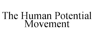 THE HUMAN POTENTIAL MOVEMENT