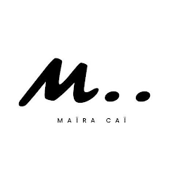 M.. MAÏRA CAÏ