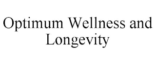 OPTIMUM WELLNESS AND LONGEVITY