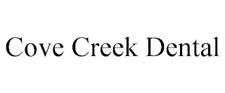 COVE CREEK DENTAL